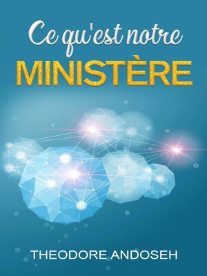 cover image of Ce qu'est notre ministère